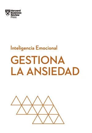 Portada de Serie inteligencia emocional: Gestiona la ansiedad
