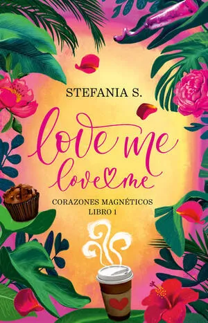 Portada de Love me, love me 1: Corazones magnéticos