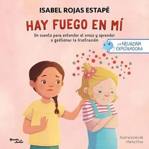 Portada de La neurona exploradora. Hay fuego en mí