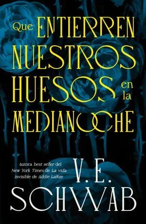 Portada de Que entierren nuestros huesos en la medianoche