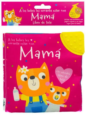 Portada de A los bebés les encanta: Estar con mamá