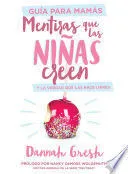 Portada de Mentiras que las niñas creen, guía para mamás