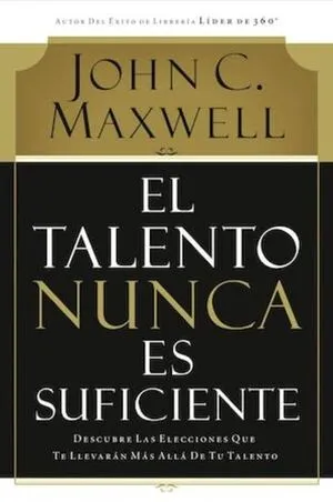 Portada de El talento nunca es suficiente