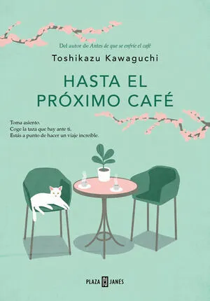 Portada de Antes de que se enfrie el cafe 4: Hasta el proximo cafe