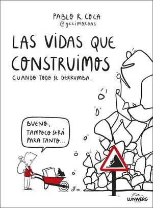 Portada de Las vidas que construimos cuando todo se derrumba