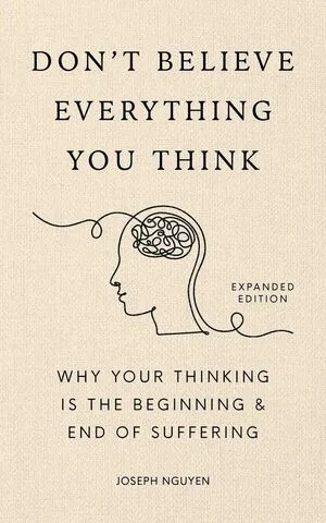 Portada de Don't believe everything you think (expanded edition)