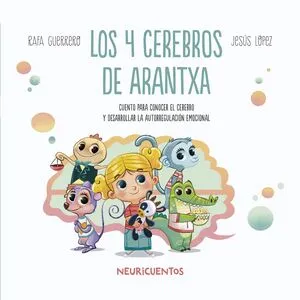 Portada de Neuricuentos 3: Los 4 cerebros de arantxa
