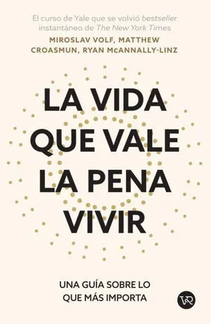 Portada de La vida que vale la pena vivir