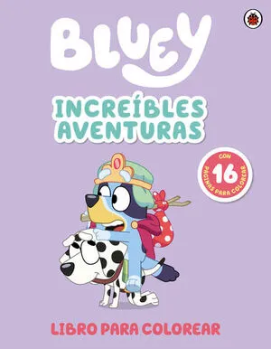 Portada de Bluey. Actividades - increíbles aventuras