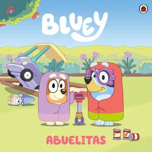 Portada de Bluey. Un cuento: Abuelitas