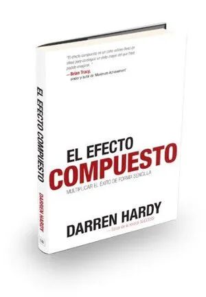 Portada de El efecto compuesto darren hardy