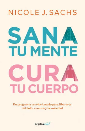 Portada de Sana tu mente, cura tu cuerpo