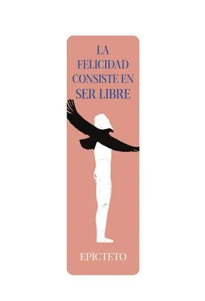 Portada de Marcapáginas - ¨la felicidad consiste en ser libre¨