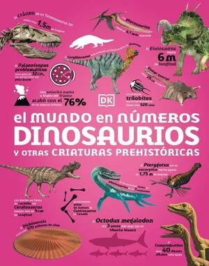 Portada de El mundo en numeros. Dinosaurios y otras criaturas prehistóricas