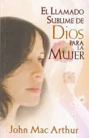 Portada de El llamado sublime de dios para la mujer - bolsilibro