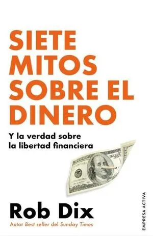 Portada de Siete mitos sobre el dinero y la verdad sobre la libertad financiera