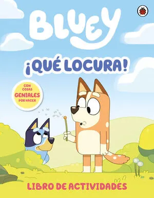 Portada de Bluey. ¡Qué locura!