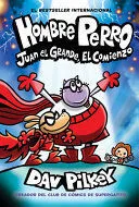 Portada de Hombre perro 13: Juan el grande, el comienzo