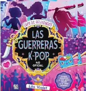Portada de Las guerreras k-pop - libro de actividades