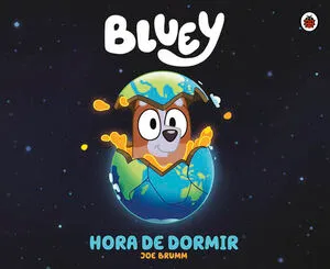 Portada de Bluey. Un cuento - hora de dormir