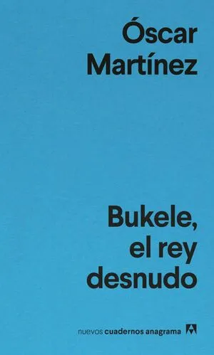 Portada de Bukele, el rey desnudo