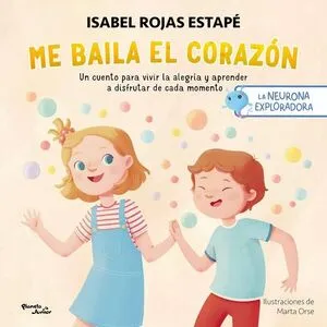 Portada de La neurona exploradora. Me baila el corazon