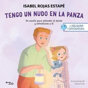 Portada de La neurona exploradora. Tengo un nudo en la panza