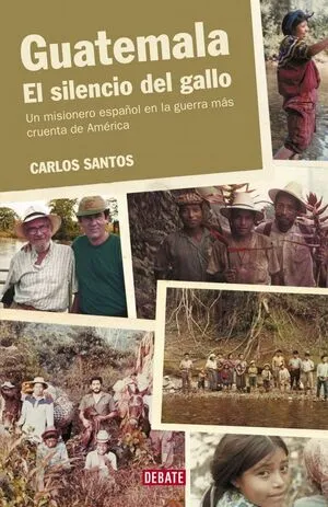 Portada de Guatemala. El silencio del gallo