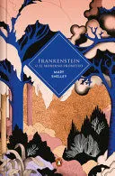 Portada de Frankenstein o el moderno prometeo (edición cantos tintados)