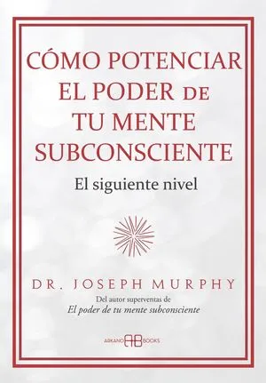 Portada de Cómo potenciar el poder de tu mente subconsciente
