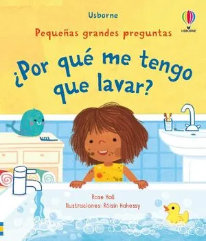 Portada de Pequeñas grandes preguntas: ¿Por que me tengo que lavar?