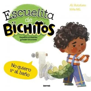 Portada de Escuelita de bichitos - no quiero ir al baño