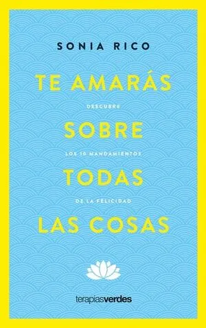 Portada de Te amaras sobre todas las cosas