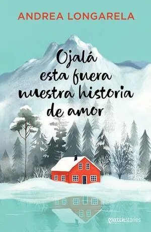 Portada de Ojala esta fuera nuestra historia de amor