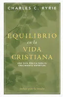 Portada de Equilibrio en la vida cristiana (balancing the christian life)