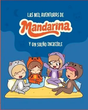 Portada de Las mil aventuras de mandarina y un sueño increíble