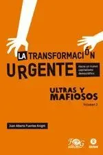 Portada de Ultras y mafiosos 2 la transformación urgente. Hacia un nuevo capitalismo democrático