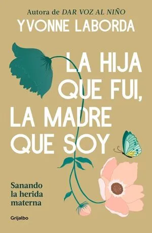 Portada de La hija que fui, la madre que soy