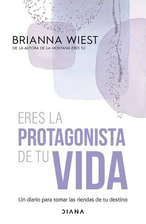 Portada de Eres la protagonista de tu vida