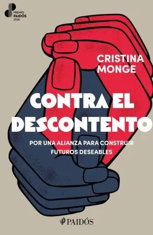 Portada de Contra el descontento ( premio paidós 2026 )