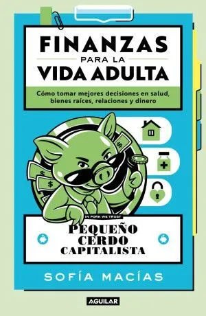 Portada de Finanzas para la vida adulta ( pequeño cerdo capitalista )
