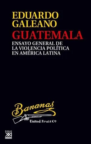 Portada de Guatemala ensayo general de la violencia politica en america latina