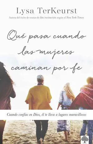 Portada de Qué pasa cuando las mujeres caminan por fe