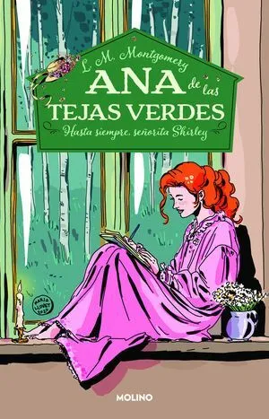 Portada de Ana de las tejas verdes 8: Hasta siempre, señorita shirley