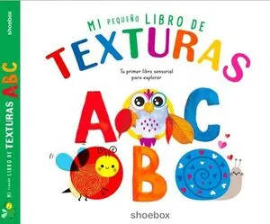 Portada de Mi pequeño libro de texturas a b c