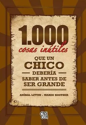 Portada de 1000 cosas inutiles que un chico deberia saber antes de ser grande