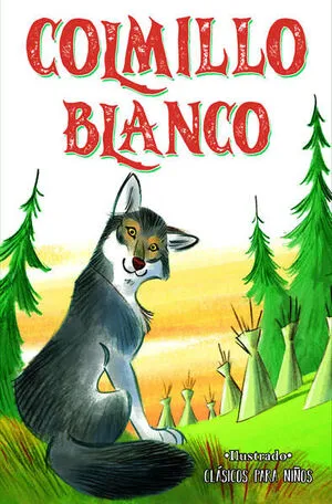 Portada de Clasicos para niños colmillo blanco