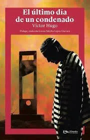 Portada de El ultimo dia de un condenado