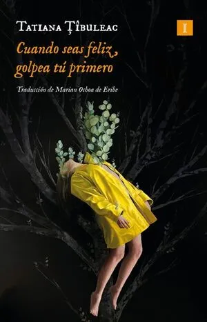 Portada de Cuando seas feliz, golpea tú primero