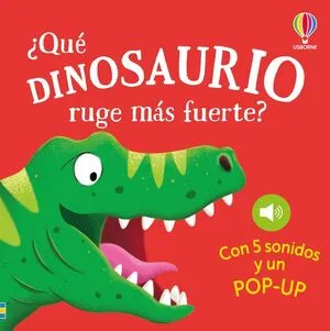Portada de Que dinosaurio ruge mas fuerte